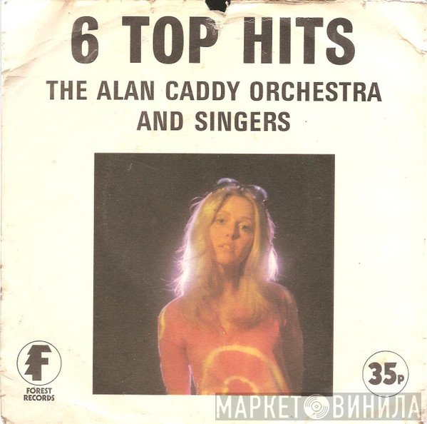 Alan Caddy Orchestra & Singers - 6 Top Hits