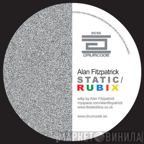 Alan Fitzpatrick  - Static / Rubix