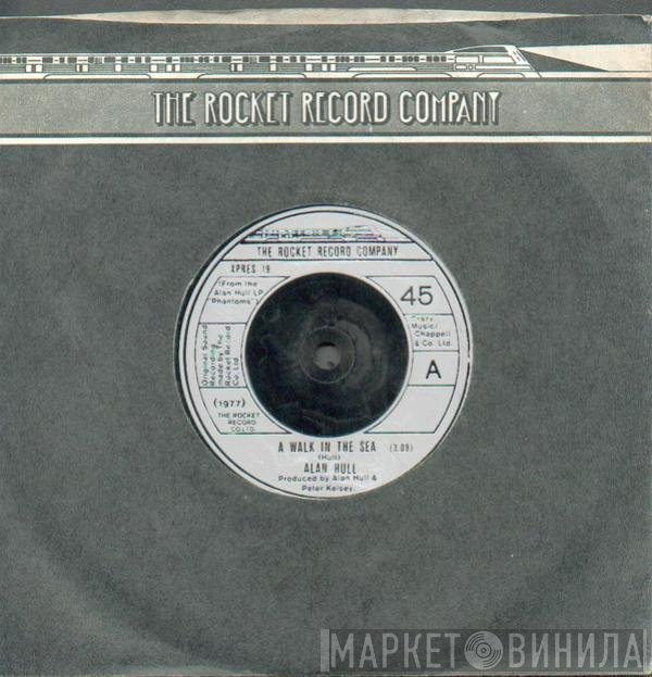 Alan Hull - A Walk In The Sea / Corporation Rock