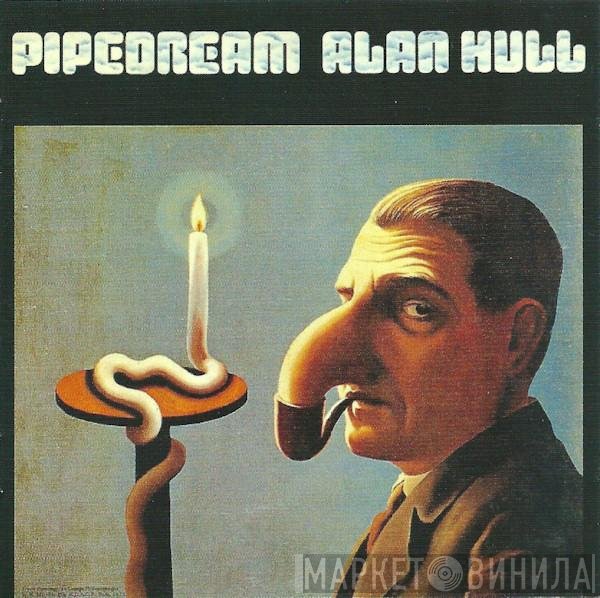 Alan Hull - Pipedream