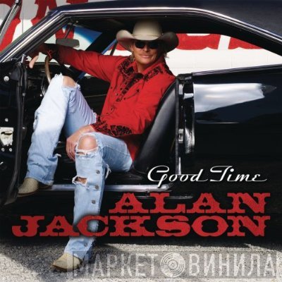 Alan Jackson  - Good Time
