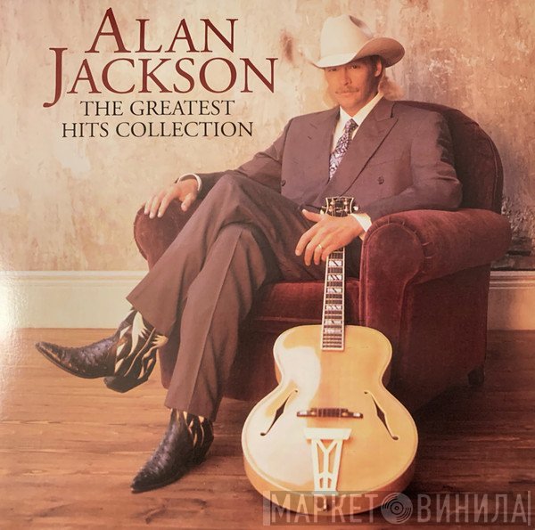 Alan Jackson  - The Greatest Hits Collection