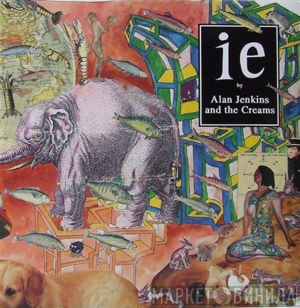 Alan Jenkins and The Creams  - ie