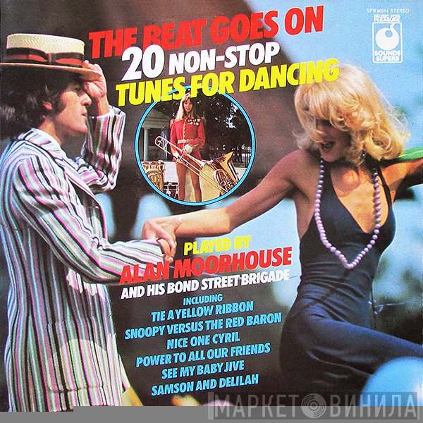 Alan Moorhouse And His Bond Street Brigade - The Beat Goes On