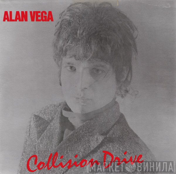 Alan Vega  - Collision Drive