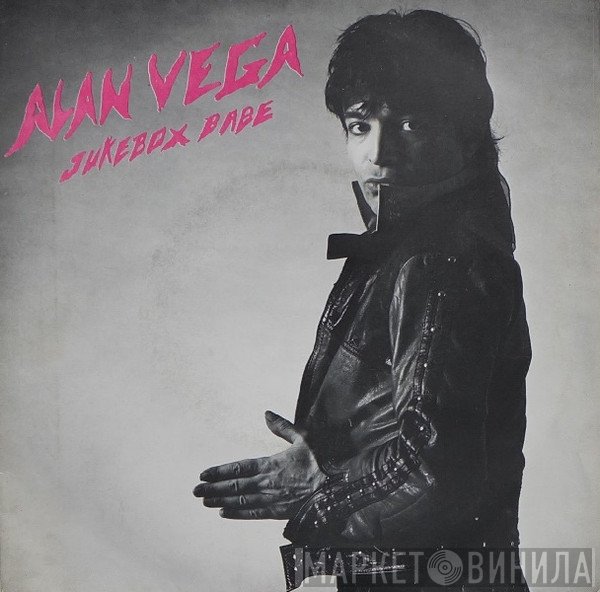 Alan Vega  - Jukebox Babe