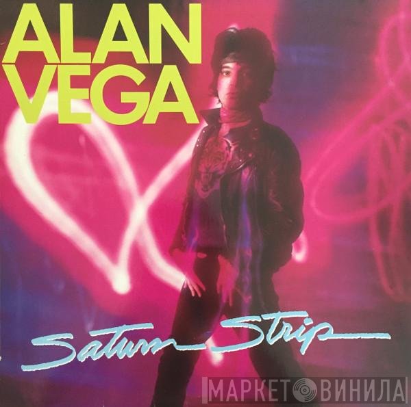 Alan Vega  - Saturn Strip
