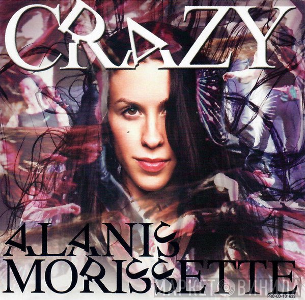 Alanis Morissette  - Crazy