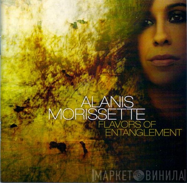 Alanis Morissette  - Flavors Of Entanglement
