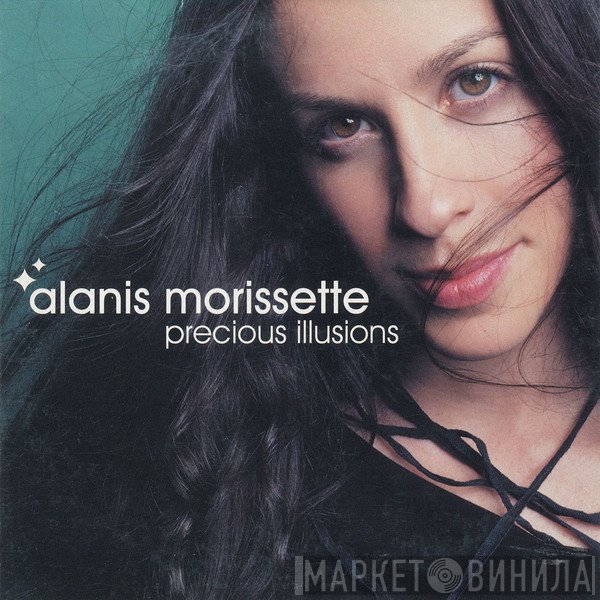 Alanis Morissette  - Precious Illusions