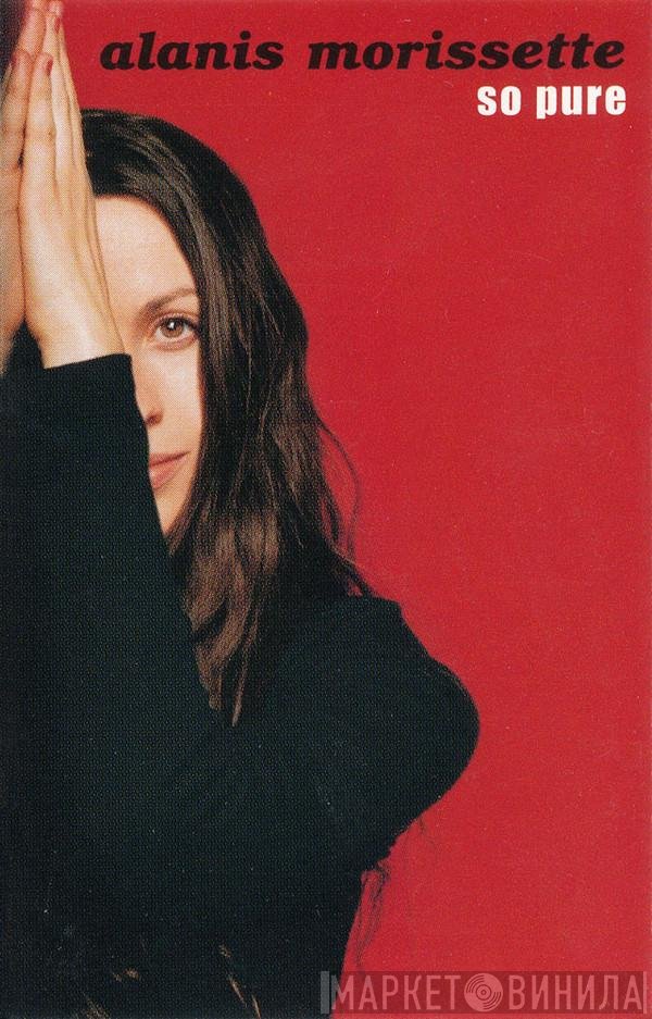 Alanis Morissette  - So Pure