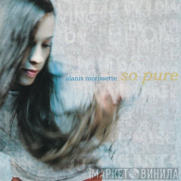 Alanis Morissette  - So Pure
