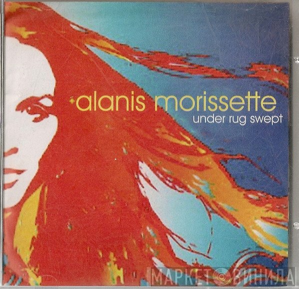 Alanis Morissette  - Under Rug Swept