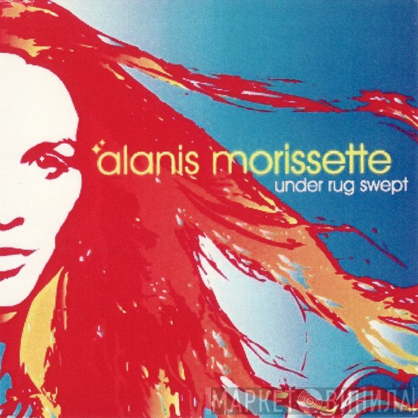 Alanis Morissette  - Under Rug Swept