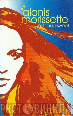 Alanis Morissette  - Under Rug Swept