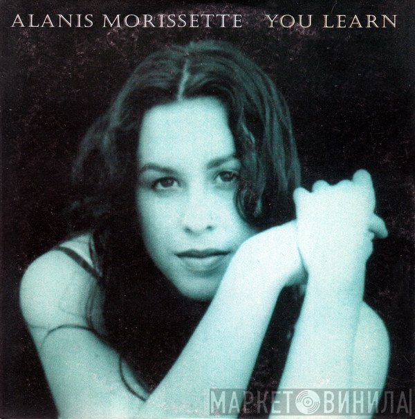 Alanis Morissette  - You Learn