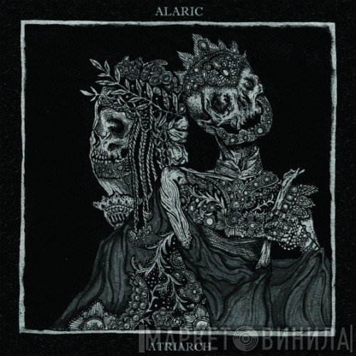 Alaric  / Atriarch  - Alaric / Atriarch