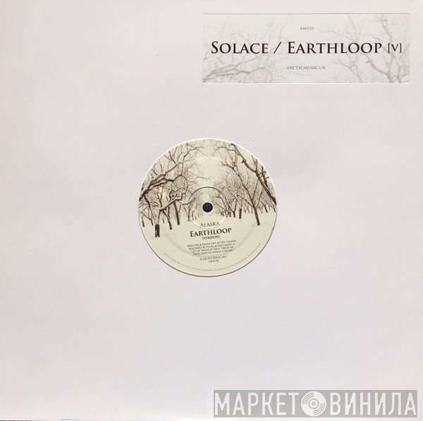 Alaska   - Solace / Earthloop (v)