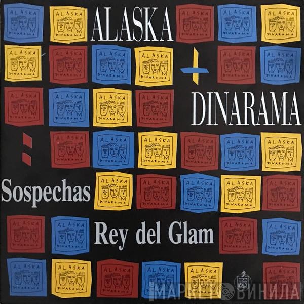 Alaska Y Dinarama  - Sospechas / Rey Del Glam