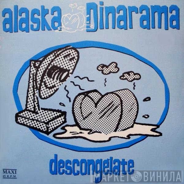Alaska Y Dinarama  - Descongélate