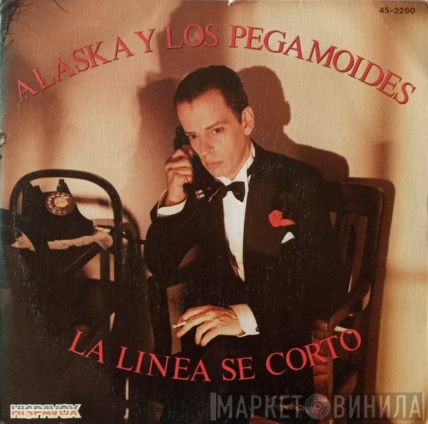 Alaska Y Los Pegamoides  - La Línea Se Cortó