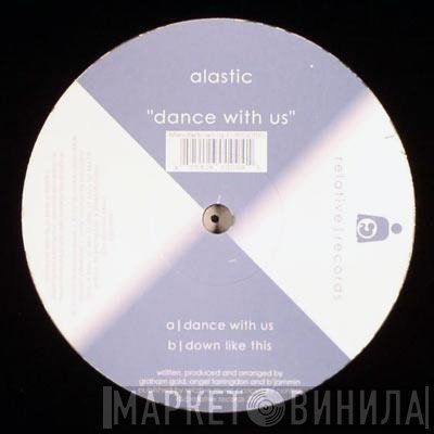 Alastic - Dance With Us
