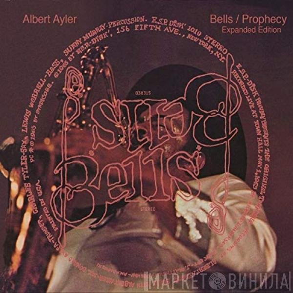 Albert Ayler  - Bells / Prophecy  (Expanded Edition)