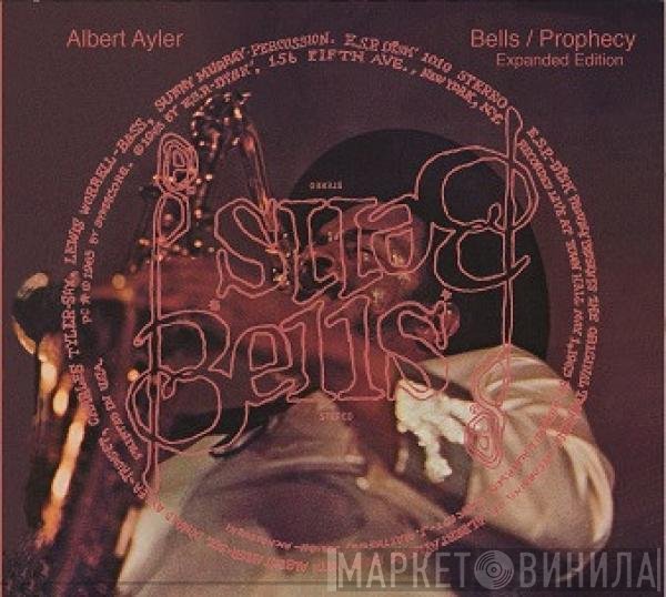 Albert Ayler  - Bells / Prophecy - Expanded Edition