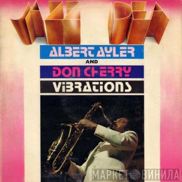 Albert Ayler And Don Cherry  - Vibrations