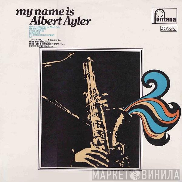 Albert Ayler - My Name Is Albert Ayler