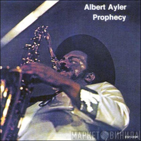 Albert Ayler  - Prophecy