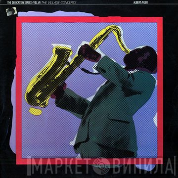 Albert Ayler - The Village Concerts