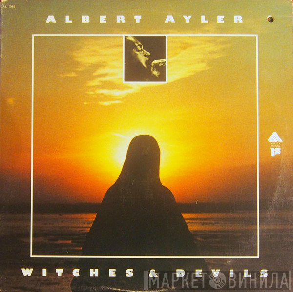 Albert Ayler  - Witches & Devils