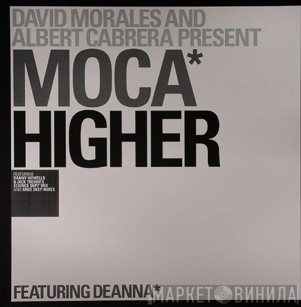 Albert Cabrera, David Morales, Deanna, Moca - Higher