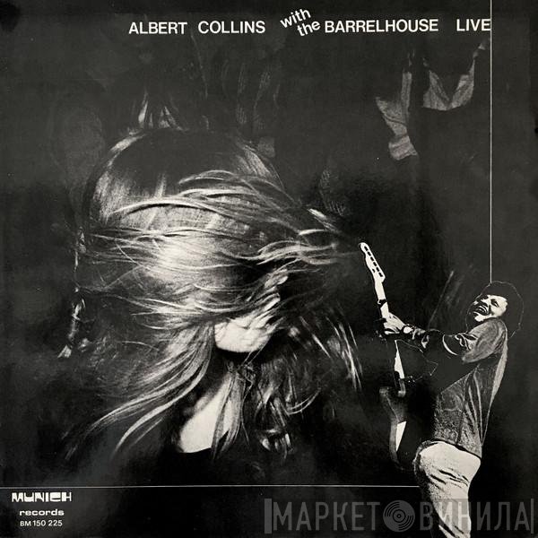 Albert Collins, Barrelhouse - Live