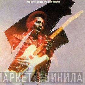 Albert Collins  - Frozen Alive!