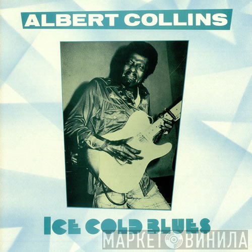Albert Collins - Ice Cold Blues