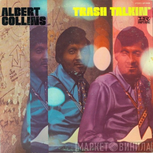 Albert Collins  - Trash Talkin'