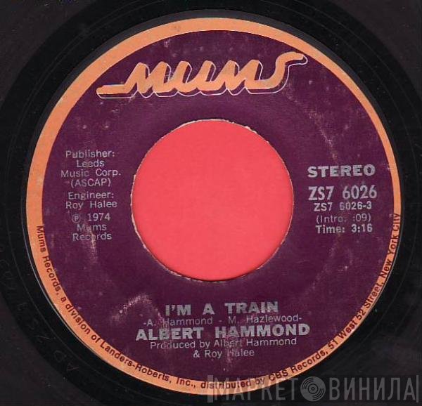 Albert Hammond  - I'm A Train
