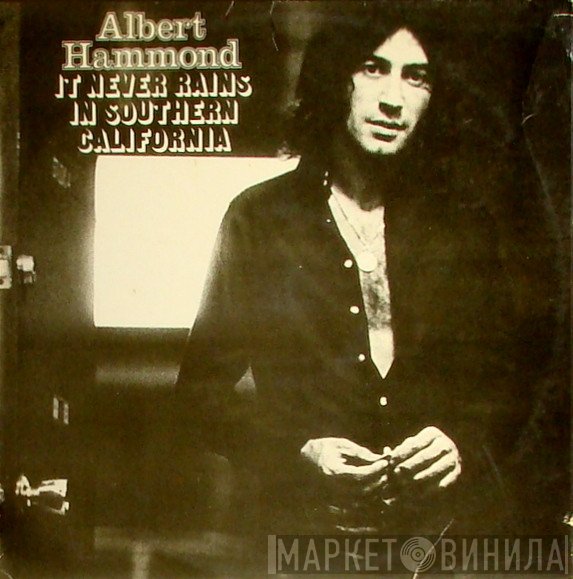 Albert Hammond  - It Never Rains In Southern California