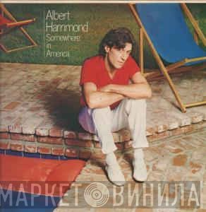 Albert Hammond  - Somewhere In America