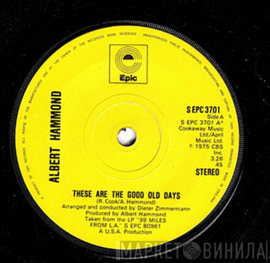 Albert Hammond - These Are The Good Old Days