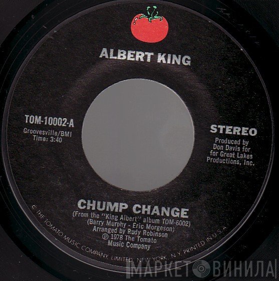 Albert King  - Chump Change / Good Time Charlie
