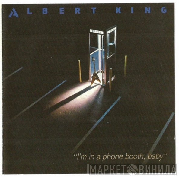 Albert King - I'm In A Phone Booth Baby