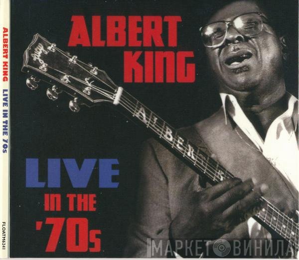 Albert King - Live In The 70s
