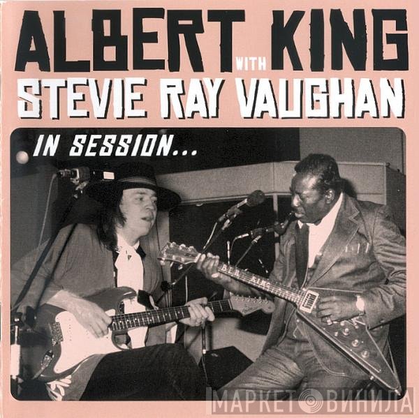 Albert King With Stevie Ray Vaughan  - In Session...