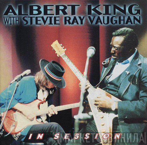 Albert King With Stevie Ray Vaughan  - In Session
