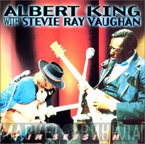 Albert King With Stevie Ray Vaughan  - In Session