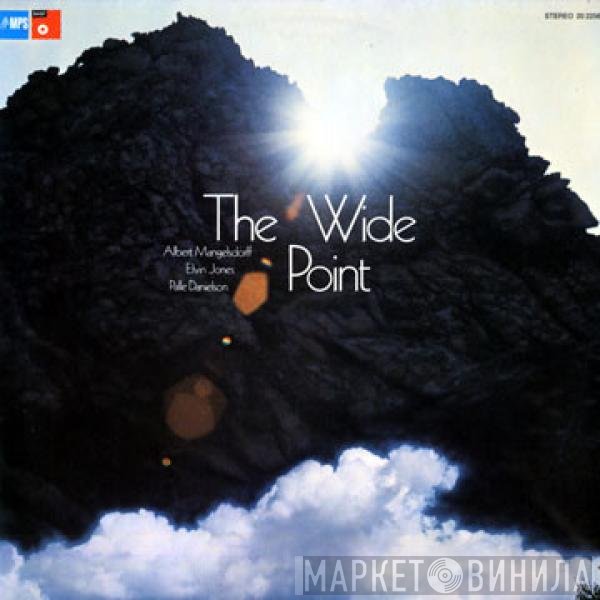Albert Mangelsdorff, Elvin Jones, Palle Danielsson  - The Wide Point