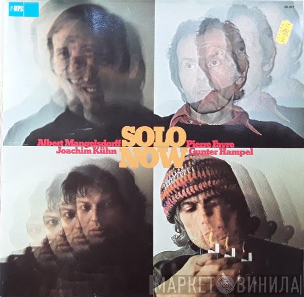 Albert Mangelsdorff, Pierre Favre, Joachim Kühn, Gunter Hampel  - Solo Now